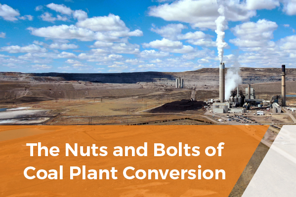 The Nuts and Bolts of Coal Plant Conversion